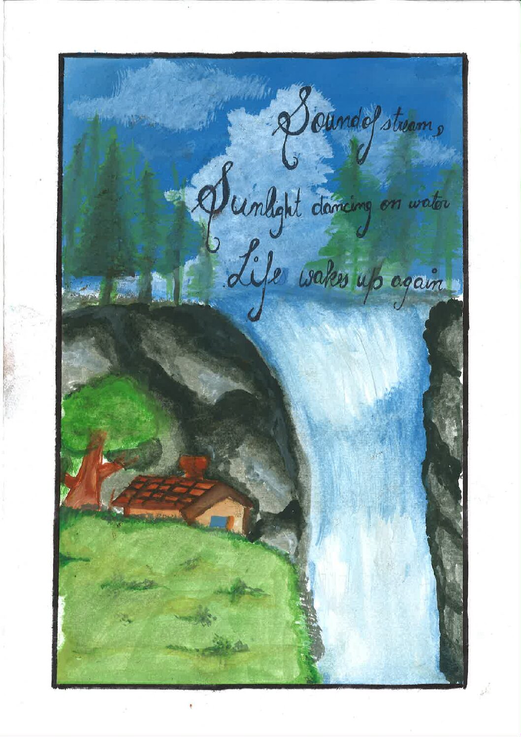 Sound of stream, sunlight dancing on water Life wakes up again