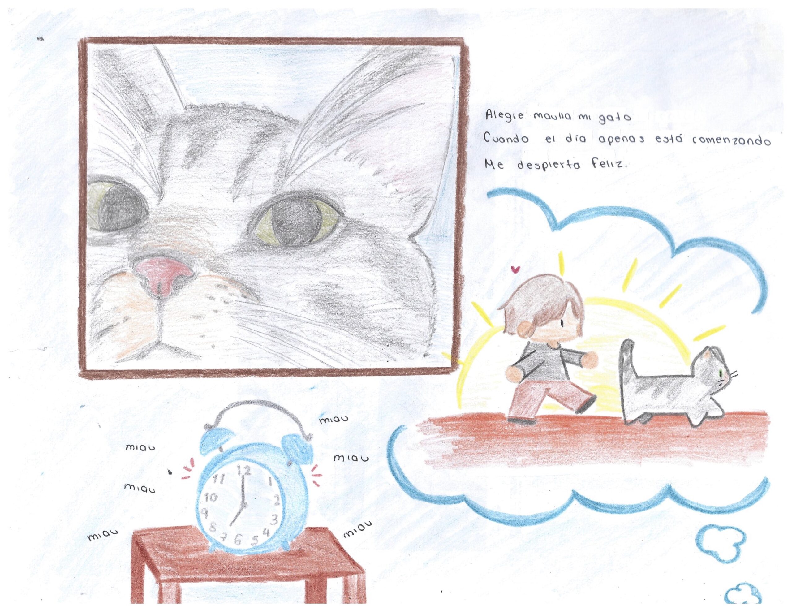 ALEGRE MAULLA MI GATO CUANDO EL DÍA APENAS ESTA COMENZANDO ME DESPIERTO FELIZ