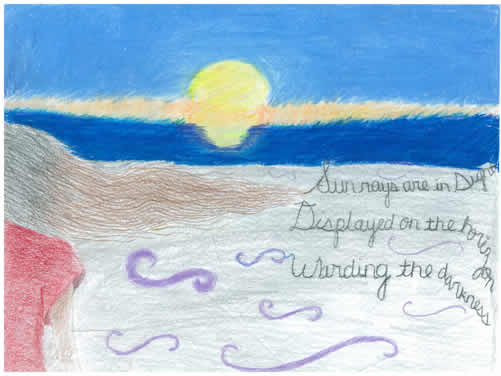 Sun rays are in sight Displayed on the horizon Warding the darkness